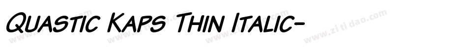 Quastic Kaps Thin Italic字体转换